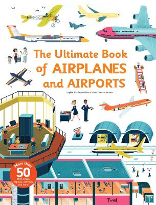 Cover of The Ultimate Book of Airplanes and Airports