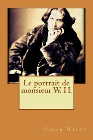 Cover of Le portrait de monsieur W. H.