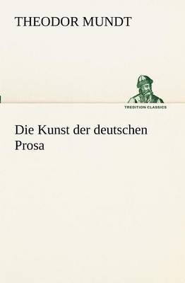 Book cover for Die Kunst Der Deutschen Prosa