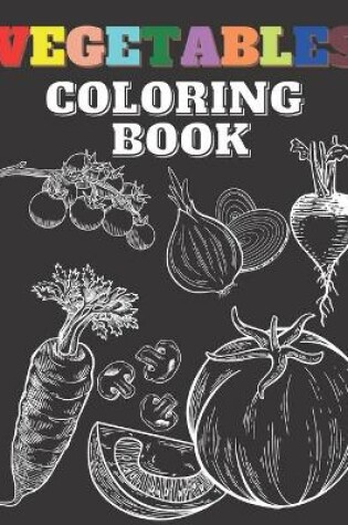 Cover of Vegetables Coloring Book