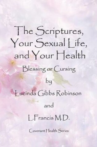 Cover of The Scriptures, Your Sexual Life, and Your Health