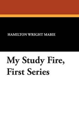 Book cover for My Study Fire, First Series