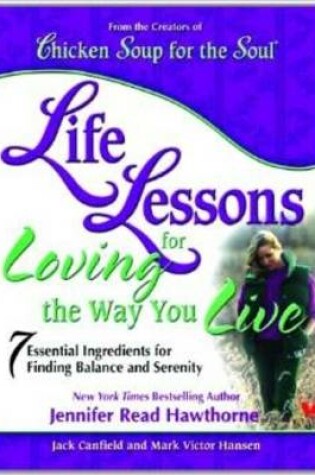 Cover of Chicken Soup for the Soul Life Lessons for the Way You Live