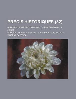 Book cover for Precis Historiques; Bulletin Des Missions Belges de La Compagnie de Jesus (32)