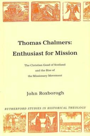 Cover of Thomas Chalmers Enthusiast for Mission