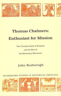 Book cover for Thomas Chalmers Enthusiast for Mission