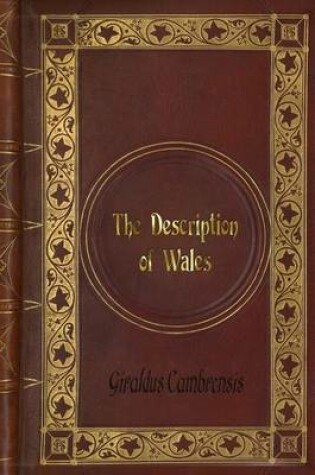 Cover of Giraldus Cambrensis - The Description of Wales