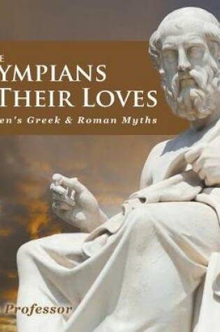 Cover of The Olympians and Their Loves- Children's Greek & Roman Myths