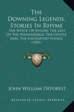 Cover of The Downing Legends, Stories in Rhyme