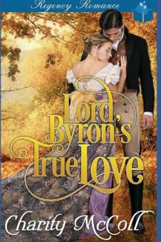 Cover of Lord Byron's True Love