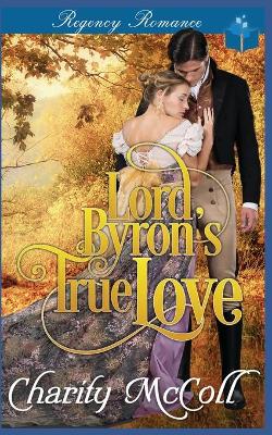 Book cover for Lord Byron's True Love