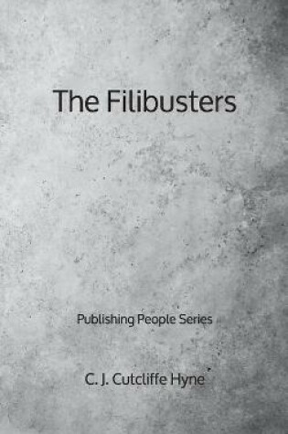 Cover of The Filibusters - Publishing People Series