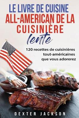 Book cover for Le Livre de Cuisine All-American de la Cuisiniere Lente