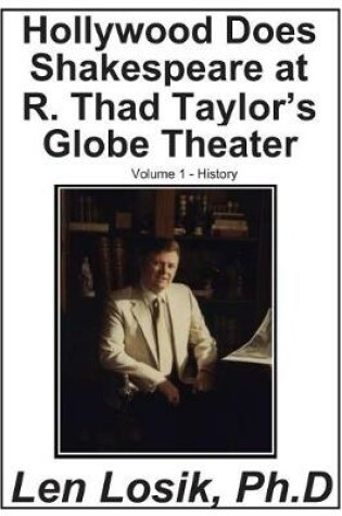 Cover of Hollywood Does Shakespeare at R. Thad Taylor's Globe Theater