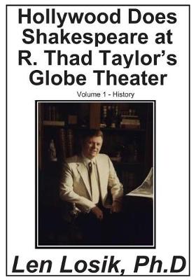 Book cover for Hollywood Does Shakespeare at R. Thad Taylor's Globe Theater