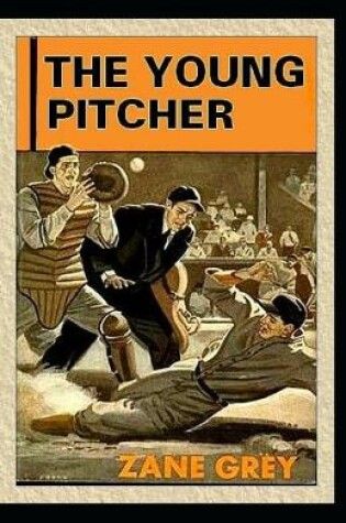 Cover of The Young Pitcher-Classic Original Edition(Annotated)