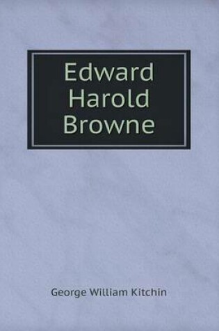 Cover of Edward Harold Browne