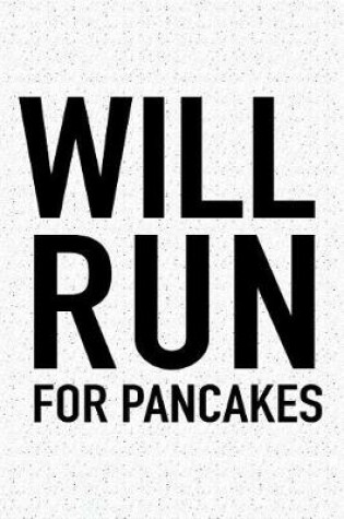 Cover of Will Run for Pancakes