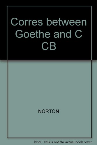 Book cover for Corres between Goethe and C CB