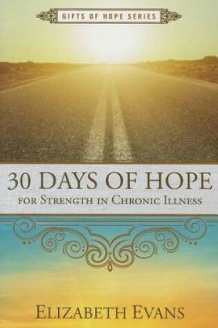 Cover of 30 Days of Hope for Strength in Chronic Illness