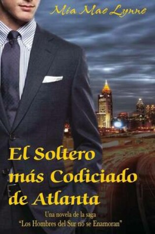 Cover of El Soltero Mas Codiciado de Atlanta
