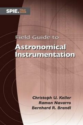 Cover of Field Guide to Astronomical Instrumentation