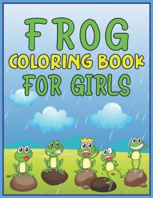 Book cover for Frog Coloring Book for Girls