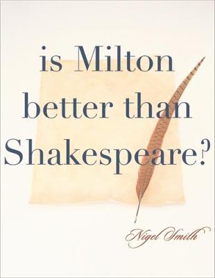 Book cover for Is Milton Better than Shakespeare?