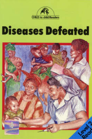 Cover of Diseases Defeated Level 2 Reader