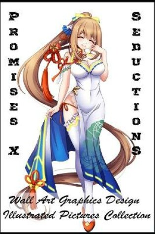 Cover of Promises X Seductions - Wall Art Graphics Design - Illustrated Pictures Collection