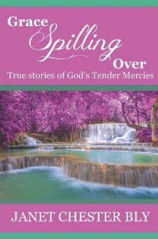 Cover of Grace Spilling Over