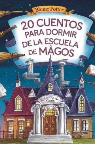 Cover of 20 Cuentos Para Dormir De La Escuela De Magos