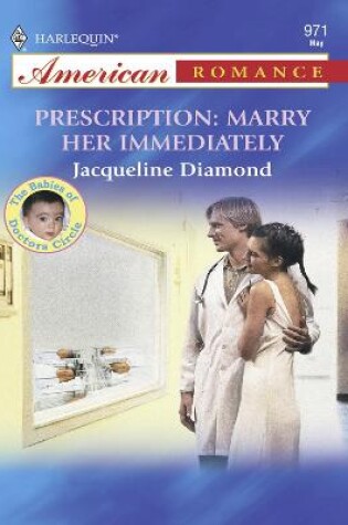 Cover of Prescription: Marry Her Immediately