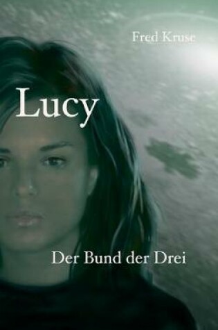 Cover of Lucy - Der Bund der Drei (Band 3)