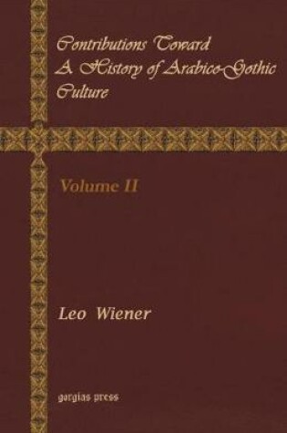 Cover of Contributions Toward a History of Arabico-Gothic Culture (Vol 2)