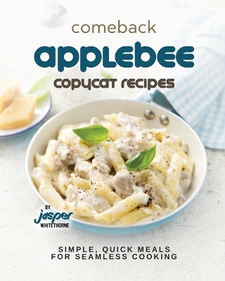 Book cover for Comeback Applebee Copycat Recipes