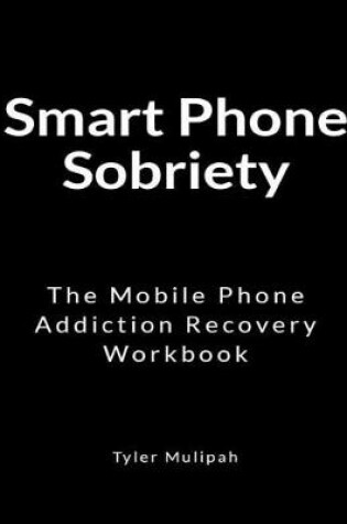 Cover of Smart Phone Sobriety