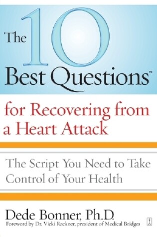 Cover of 10 Best Questions for Recovering from a Heart Attack