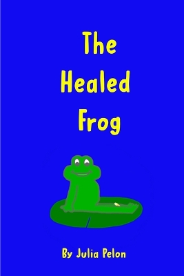 Book cover for The Healed Frog