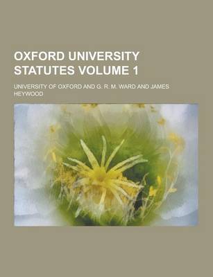 Book cover for Oxford University Statutes Volume 1