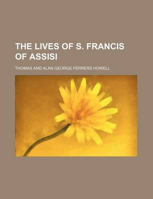 Book cover for The Lives of S. Francis of Assisi