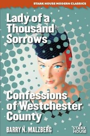 Cover of Lady of a Thousand Sorrows / Confessions of Westchester County