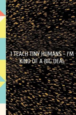 Book cover for I Teach Tiny Humans