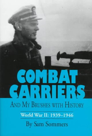 Book cover for Combat Carriers, and My Brushes with History