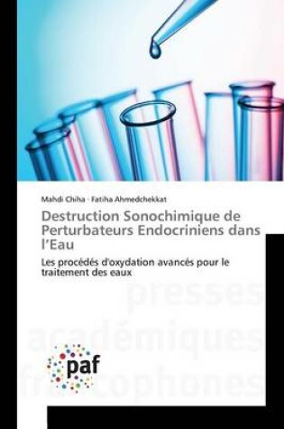 Cover of Destruction Sonochimique de Perturbateurs Endocriniens Dans l'Eau