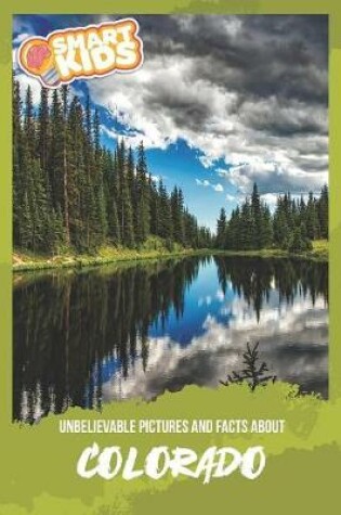 Cover of Unbelievable Pictures and Facts About Colorado