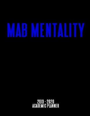 Book cover for Mab Mentality 2019 - 2020 Academic Planner