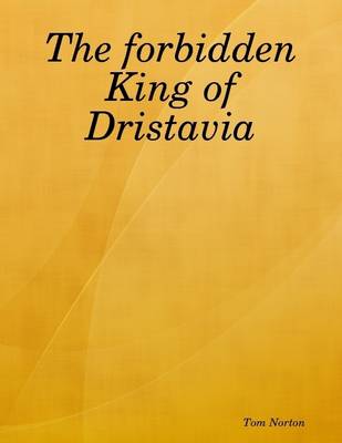 Book cover for The Forbidden King of Dristavia