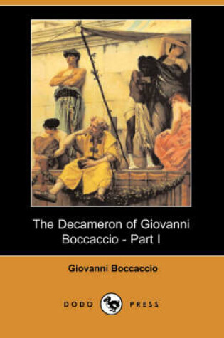 Cover of The Decameron of Giovanni Boccaccio - Part I (Dodo Press)