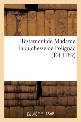 Book cover for Testament de Madame La Duchesse de Polignac